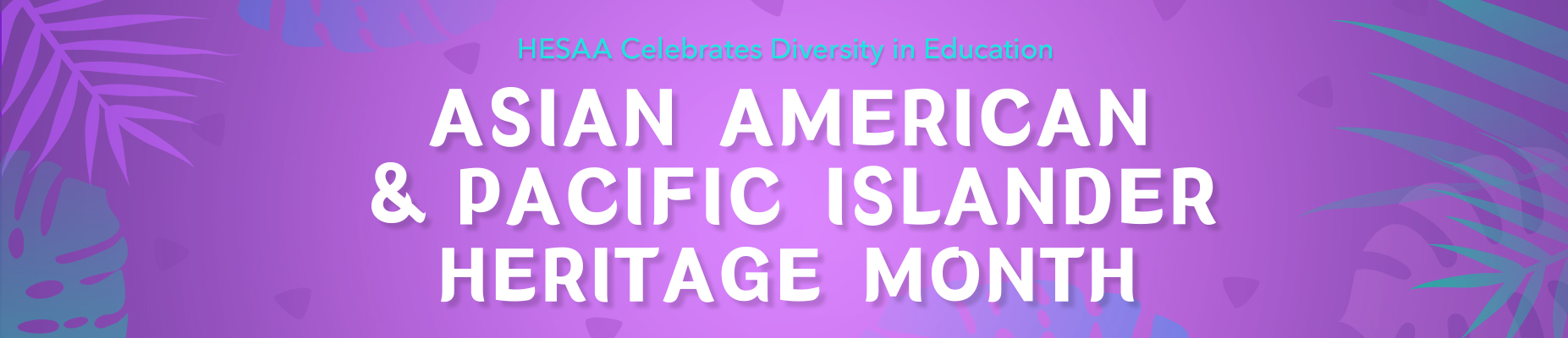 Asian American & Pacific Islander Heritage Month