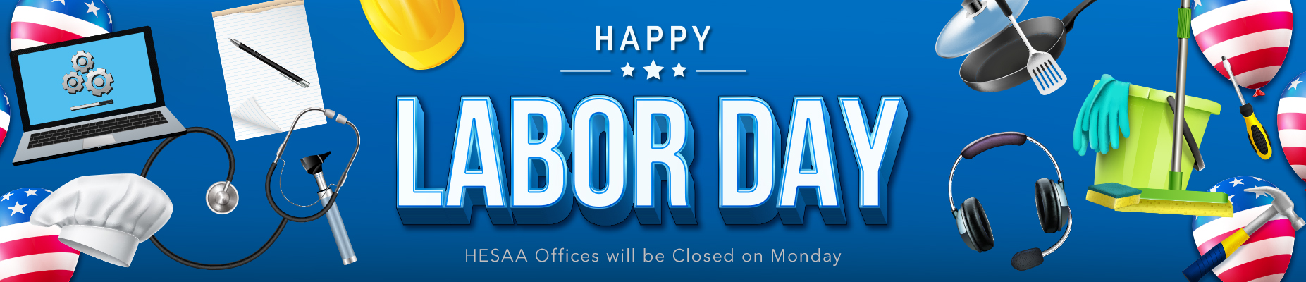 HESAA is closed for Labor Day